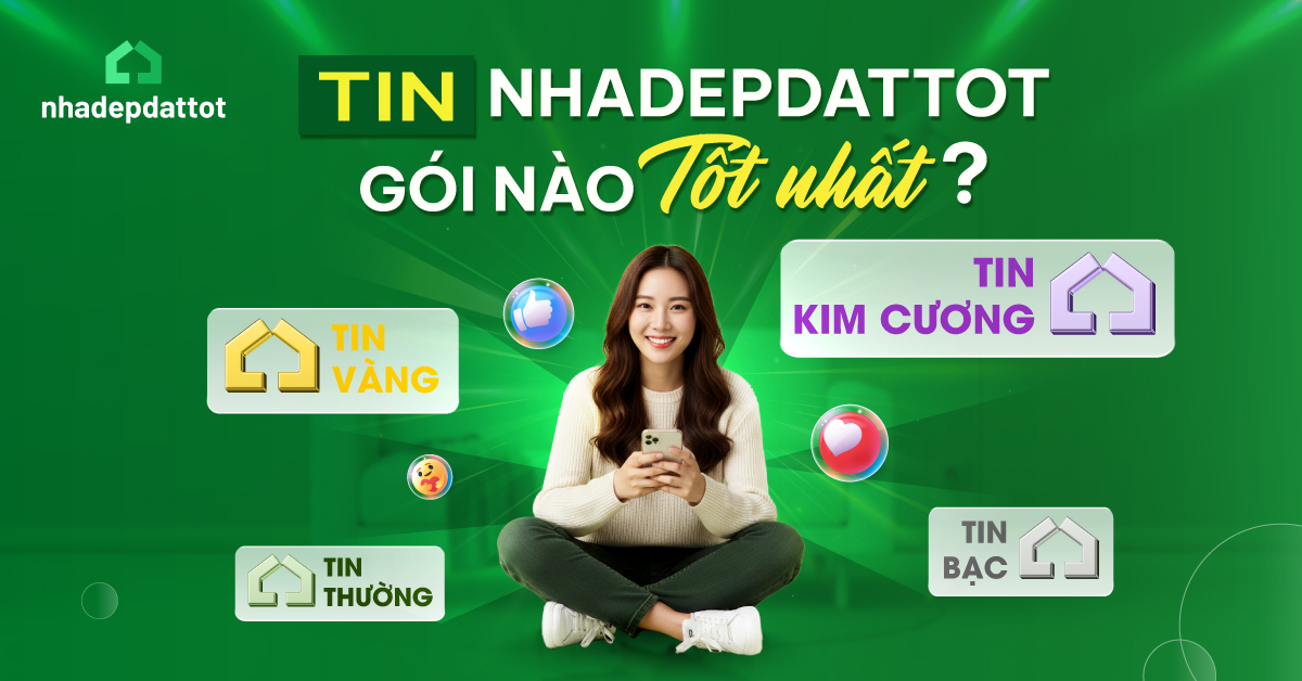 Tin Nhà Đẹp Đất Tốt - Chọn đúng gói, Tối ưu hiệu quả