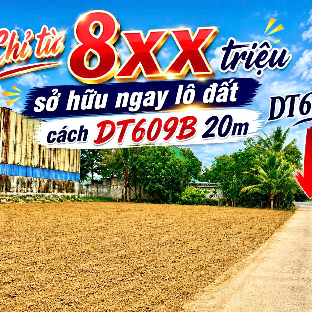 BẮT SÓNG ĐẦU TƯ ĐẠI HIỆP – SỞ HỮU NGAY 5 LÔ ĐẤT NỀN LIỀN KỀ SÁT DT609B - CHỈ TỪ 8XX TRIỆU/LÔ